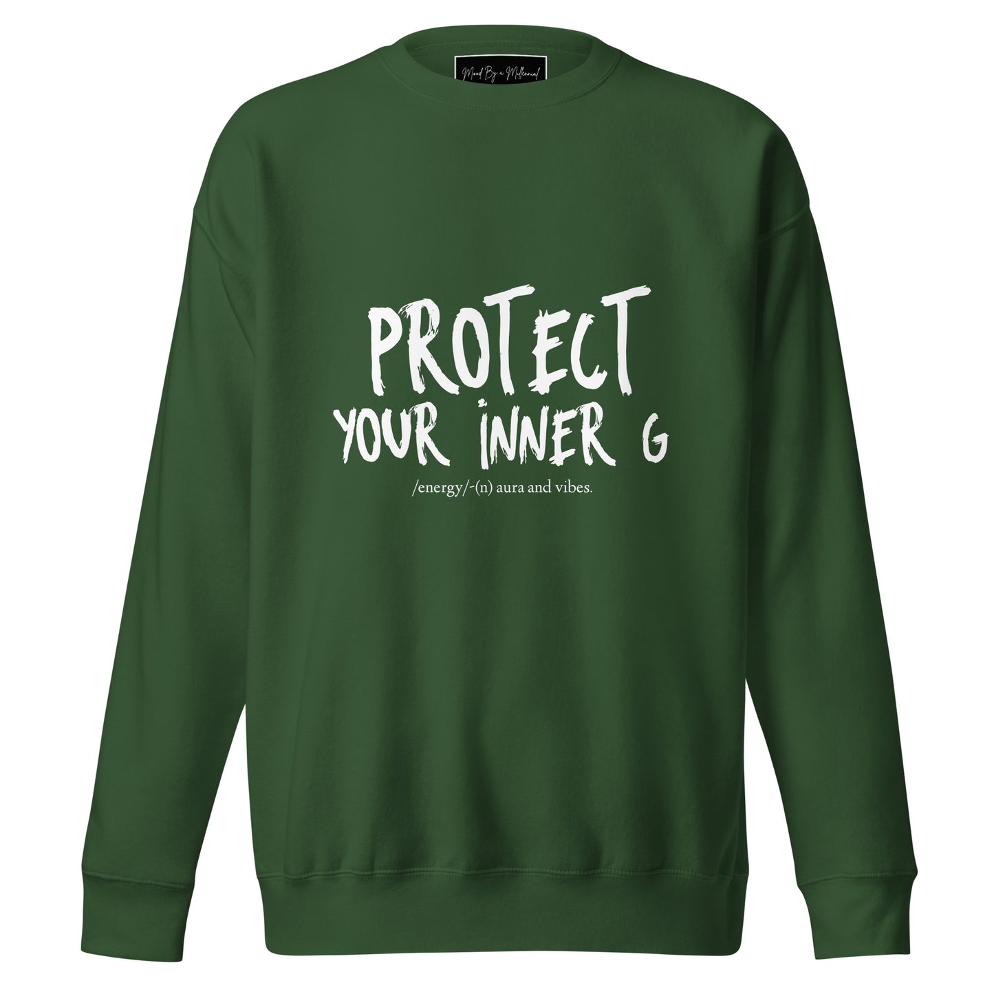 Crew neck sweatshirt with bold “Protect Your Inner G” message — designed to remind you to guard your energy and move with intention