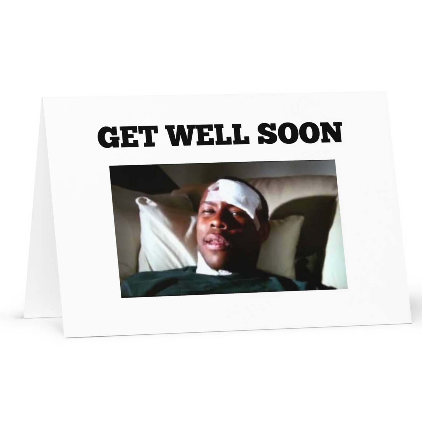 Greeting card featuring Mitch from Paid In Full wrapped in bandages with the message "Get Well Soon" on the front