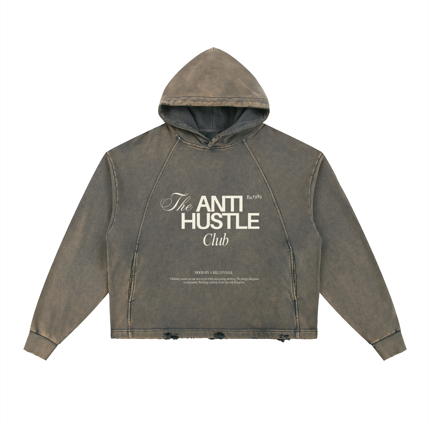 The "Anti Hustle" Hood