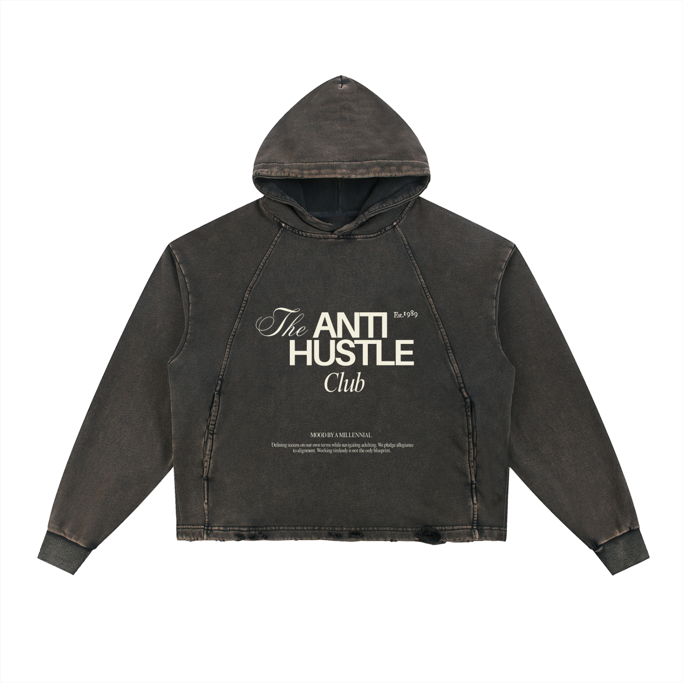 The "Anti Hustle" Hood