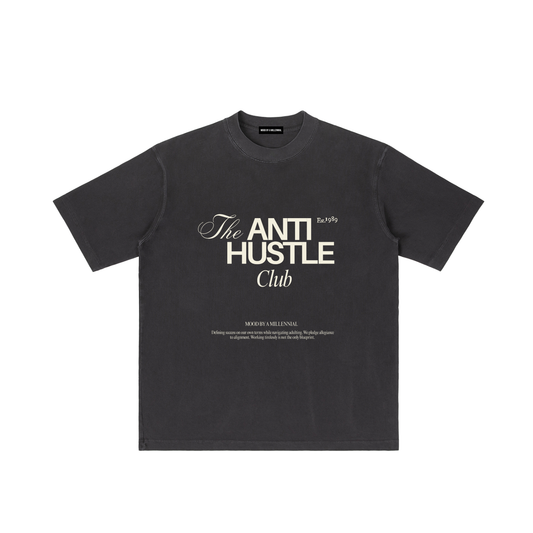 The "Anti Hustle" Club Tee