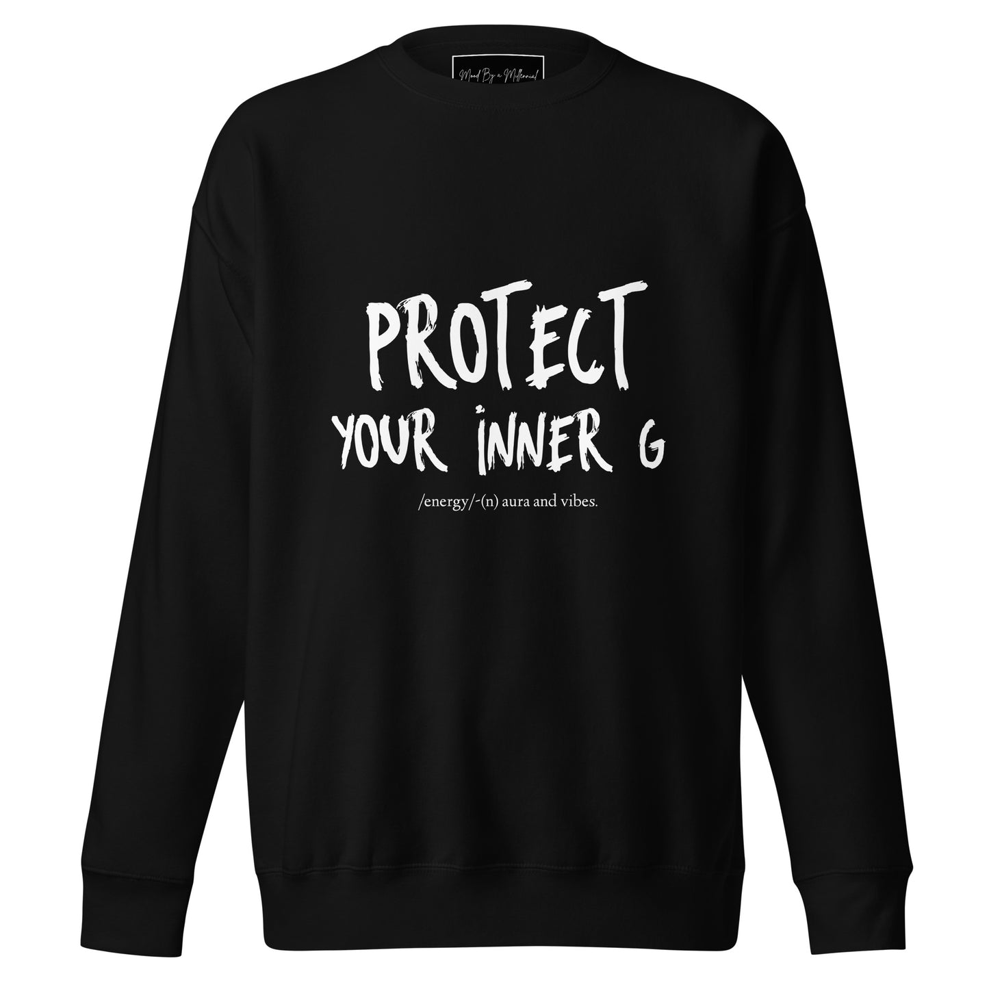 Protect Your Inner G Sweatshirt