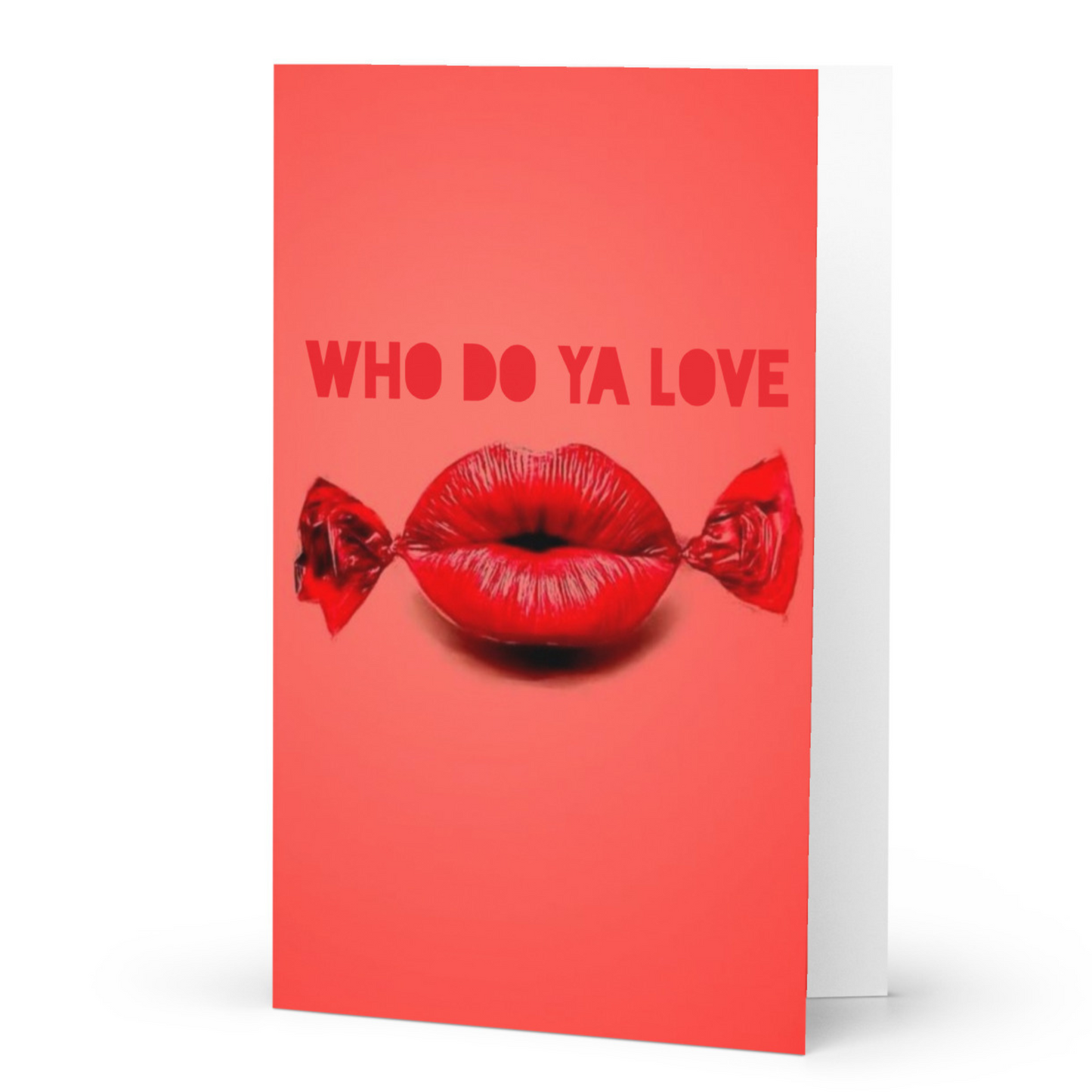 Who Do Ya Love Card